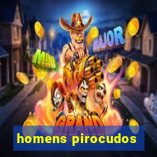 homens pirocudos